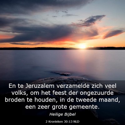 Picture 03 - 2 Kronieken 30:13 NLD - En te Jeruzalem verzamelde zich veel volks, om - Bible Verse Picture
