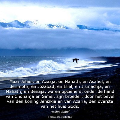 Picture 03 - 2 Kronieken 31:13 NLD - Maar Jehiel, en Azazja, en Nahath, en Asahel, en - Bible Verse Picture