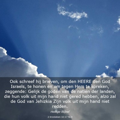 Picture 03 - 2 Kronieken 32:17 NLD - Ook schreef hij brieven, om den HEERE den God - Bible Verse Picture