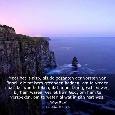 Picture 03 - 2 Kronieken 32:31 NLD - Maar het is alzo, als de gezanten der vorsten van - Bible Verse Picture
