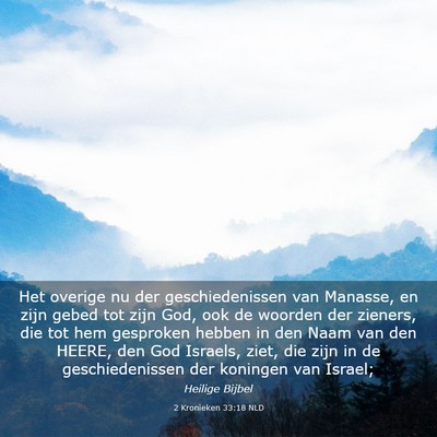 Picture 03 - 2 Kronieken 33:18 NLD - Het overige nu der geschiedenissen van Manasse, - Bible Verse Picture