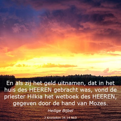 Picture 03 - 2 Kronieken 34:14 NLD - En als zij het geld uitnamen, dat in het huis des - Bible Verse Picture