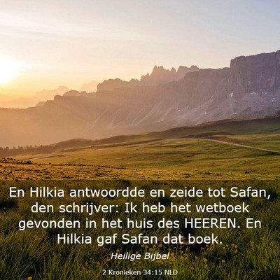 Picture 03 - 2 Kronieken 34:15 NLD - En Hilkia antwoordde en zeide tot Safan, den - Bible Verse Picture