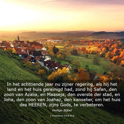 Picture 03 - 2 Kronieken 34:8 NLD - In het achttiende jaar nu zijner regering, als - Bible Verse Picture