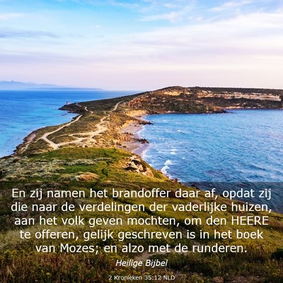 Picture 03 - 2 Kronieken 35:12 NLD - En zij namen het brandoffer daar af, opdat zij - Bible Verse Picture