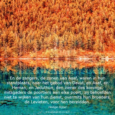 Picture 03 - 2 Kronieken 35:15 NLD - En de zangers, de zonen van Asaf, waren in hun - Bible Verse Picture