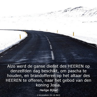 Picture 03 - 2 Kronieken 35:16 NLD - Alzo werd de ganse dienst des HEEREN op - Bible Verse Picture