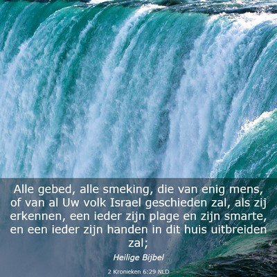 Picture 03 - 2 Kronieken 6:29 NLD - Alle gebed, alle smeking, die van enig mens, of - Bible Verse Picture