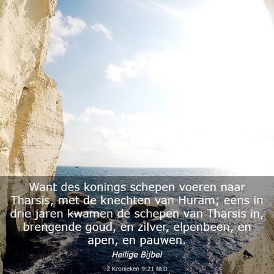 Picture 03 - 2 Kronieken 9:21 NLD - Want des konings schepen voeren naar Tharsis, met - Bible Verse Picture