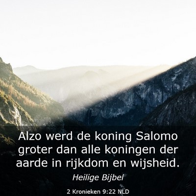 Picture 03 - 2 Kronieken 9:22 NLD - Alzo werd de koning Salomo groter dan alle - Bible Verse Picture