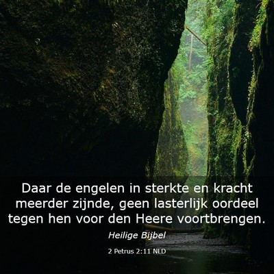 Picture 03 - 2 Petrus 2:11 NLD - Daar de engelen in sterkte en kracht meerder - Bible Verse Picture