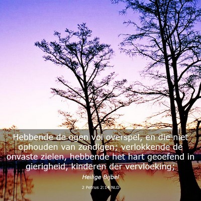 Picture 03 - 2 Petrus 2:14 NLD - Hebbende de ogen vol overspel, en die niet - Bible Verse Picture