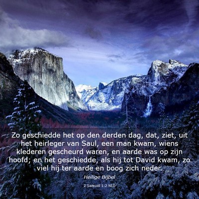 Picture 03 - 2 Samuël 1:2 NLD - Zo geschiedde het op den derden dag, dat, ziet, - Bible Verse Picture