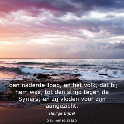 Picture 03 - 2 Samuël 10:13 NLD - Toen naderde Joab, en het volk, dat bij hem was, - Bible Verse Picture