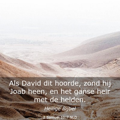 Picture 03 - 2 Samuël 10:7 NLD - Als David dit hoorde, zond hij Joab heen, en het - Bible Verse Picture