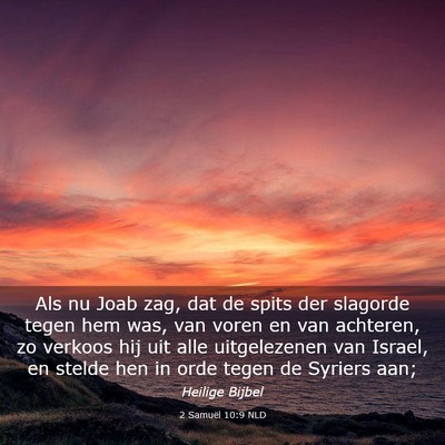 Picture 03 - 2 Samuël 10:9 NLD - Als nu Joab zag, dat de spits der slagorde tegen - Bible Verse Picture