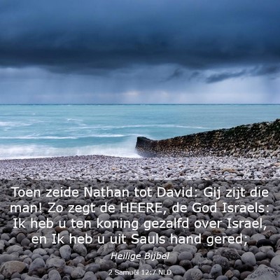 Picture 03 - 2 Samuël 12:7 NLD - Toen zeide Nathan tot David: Gij zijt die man! Zo - Bible Verse Picture