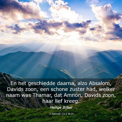 Picture 03 - 2 Samuël 13:1 NLD - En het geschiedde daarna, alzo Absalom, Davids - Bible Verse Picture