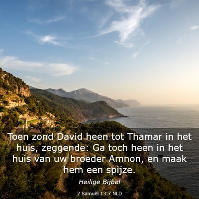 Picture 03 - 2 Samuël 13:7 NLD - Toen zond David heen tot Thamar in het huis, - Bible Verse Picture