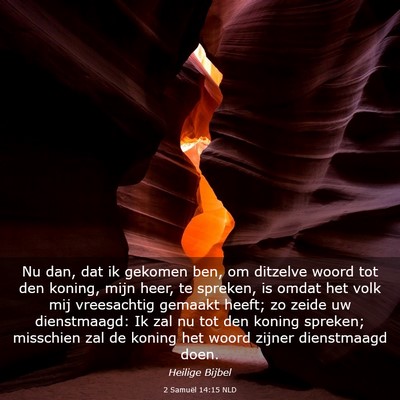 Picture 03 - 2 Samuël 14:15 NLD - Nu dan, dat ik gekomen ben, om ditzelve woord tot - Bible Verse Picture