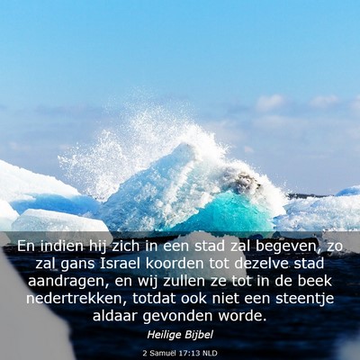 Picture 03 - 2 Samuël 17:13 NLD - En indien hij zich in een stad zal begeven, zo - Bible Verse Picture