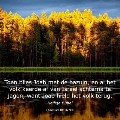 Picture 03 - 2 Samuël 18:16 NLD - Toen blies Joab met de bazuin, en al het volk - Bible Verse Picture