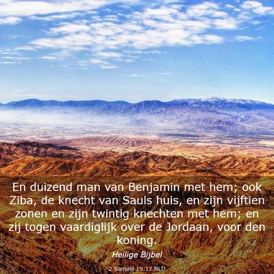 Picture 03 - 2 Samuël 19:17 NLD - En duizend man van Benjamin met hem; ook Ziba, de - Bible Verse Picture