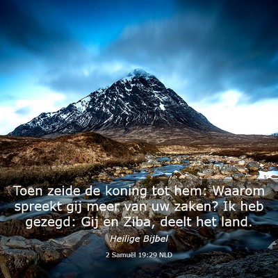 Picture 03 - 2 Samuël 19:29 NLD - Toen zeide de koning tot hem: Waarom spreekt gij - Bible Verse Picture