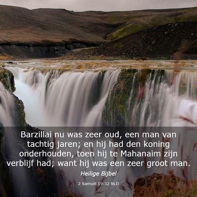 Picture 03 - 2 Samuël 19:32 NLD - Barzillai nu was zeer oud, een man van tachtig - Bible Verse Picture