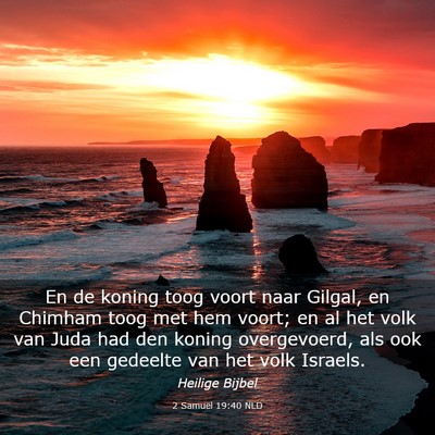 Picture 03 - 2 Samuël 19:40 NLD - En de koning toog voort naar Gilgal, en Chimham - Bible Verse Picture