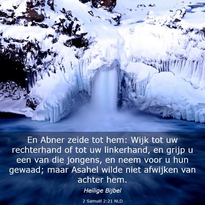 Picture 03 - 2 Samuël 2:21 NLD - En Abner zeide tot hem: Wijk tot uw rechterhand - Bible Verse Picture