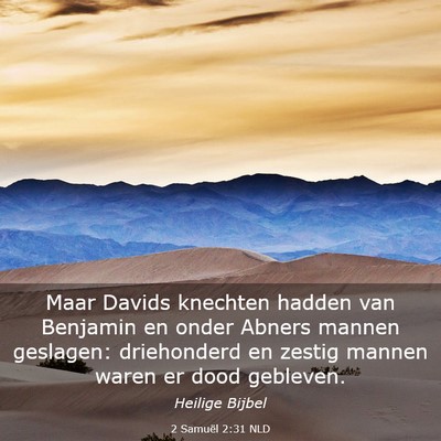 Picture 03 - 2 Samuël 2:31 NLD - Maar Davids knechten hadden van Benjamin en onder - Bible Verse Picture