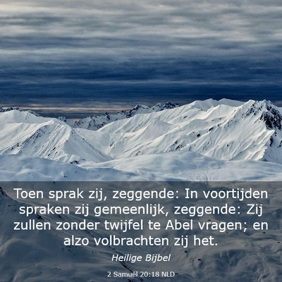 Picture 03 - 2 Samuël 20:18 NLD - Toen sprak zij, zeggende: In voortijden spraken - Bible Verse Picture