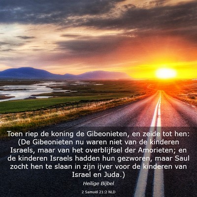 Picture 03 - 2 Samuël 21:2 NLD - Toen riep de koning de Gibeonieten, en zeide tot - Bible Verse Picture