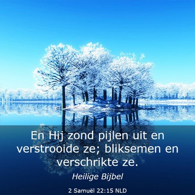Picture 03 - 2 Samuël 22:15 NLD - En Hij zond pijlen uit en verstrooide ze; - Bible Verse Picture