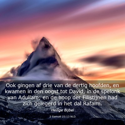Picture 03 - 2 Samuël 23:13 NLD - Ook gingen af drie van de dertig hoofden, en - Bible Verse Picture