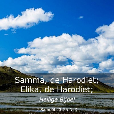 Picture 03 - 2 Samuël 23:25 NLD - Samma, de Harodiet; Elika, de - Bible Verse Picture