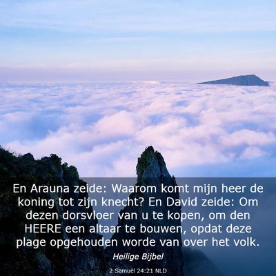 Picture 03 - 2 Samuël 24:21 NLD - En Arauna zeide: Waarom komt mijn heer de koning - Bible Verse Picture