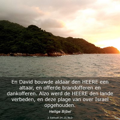 Picture 03 - 2 Samuël 24:25 NLD - En David bouwde aldaar den HEERE een altaar, en - Bible Verse Picture