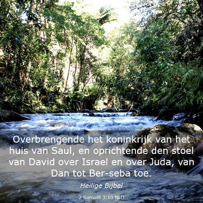 Picture 03 - 2 Samuël 3:10 NLD - Overbrengende het koninkrijk van het huis van - Bible Verse Picture