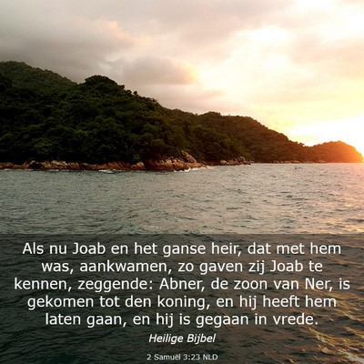 Picture 03 - 2 Samuël 3:23 NLD - Als nu Joab en het ganse heir, dat met hem was, - Bible Verse Picture