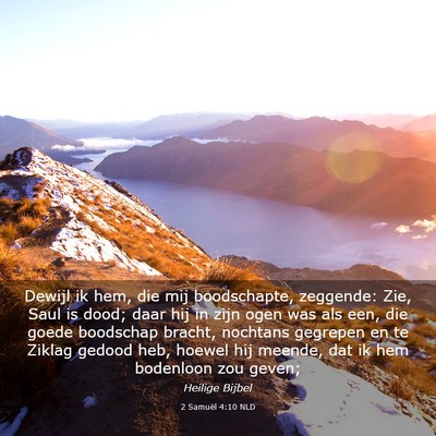 Picture 03 - 2 Samuël 4:10 NLD - Dewijl ik hem, die mij boodschapte, zeggende: - Bible Verse Picture