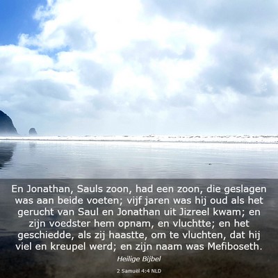 Picture 03 - 2 Samuël 4:4 NLD - En Jonathan, Sauls zoon, had een zoon, die - Bible Verse Picture