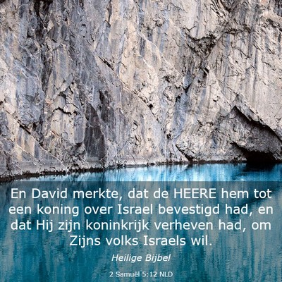 Picture 03 - 2 Samuël 5:12 NLD - En David merkte, dat de HEERE hem tot een koning - Bible Verse Picture
