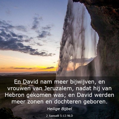 Picture 03 - 2 Samuël 5:13 NLD - En David nam meer bijwijven, en vrouwen van - Bible Verse Picture