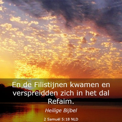 Picture 03 - 2 Samuël 5:18 NLD - En de Filistijnen kwamen en verspreidden zich in - Bible Verse Picture