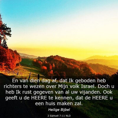 Picture 03 - 2 Samuël 7:11 NLD - En van dien dag af, dat Ik geboden heb richters - Bible Verse Picture