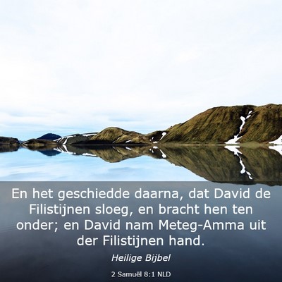 Picture 03 - 2 Samuël 8:1 NLD - En het geschiedde daarna, dat David de - Bible Verse Picture