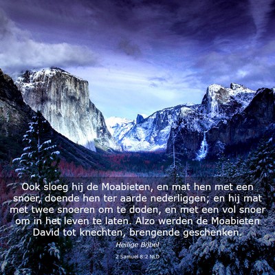 Picture 03 - 2 Samuël 8:2 NLD - Ook sloeg hij de Moabieten, en mat hen met een - Bible Verse Picture