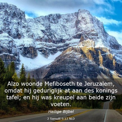 Picture 03 - 2 Samuël 9:13 NLD - Alzo woonde Mefiboseth te Jeruzalem, omdat hij - Bible Verse Picture